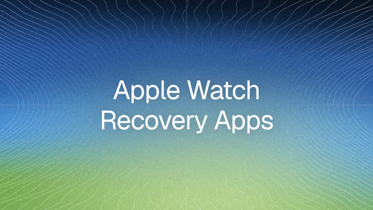 Best Apple Watch Recovery Apps in 2026: 5 Compared