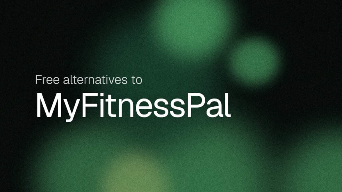 Best Free MyFitnessPal Alternatives (2026)