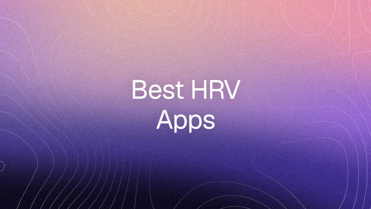 Best HRV Apps in 2026: Watch, Camera or Chest Strap