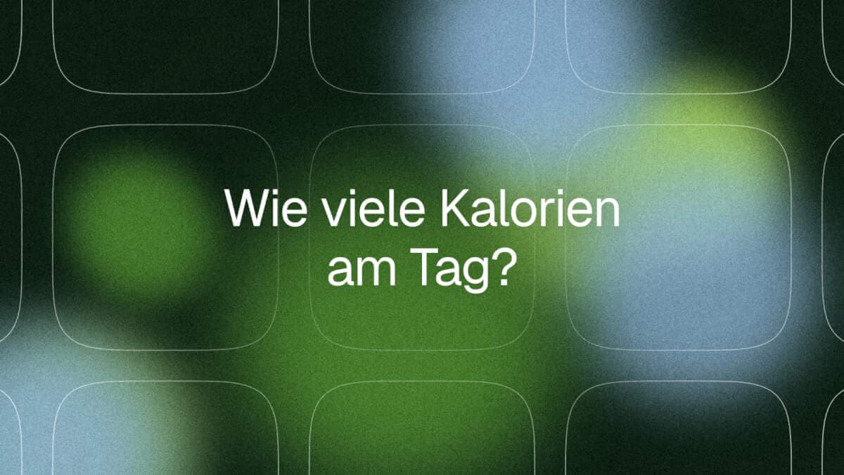 Wie viele Kalorien sollte man am Tag essen? Tabelle