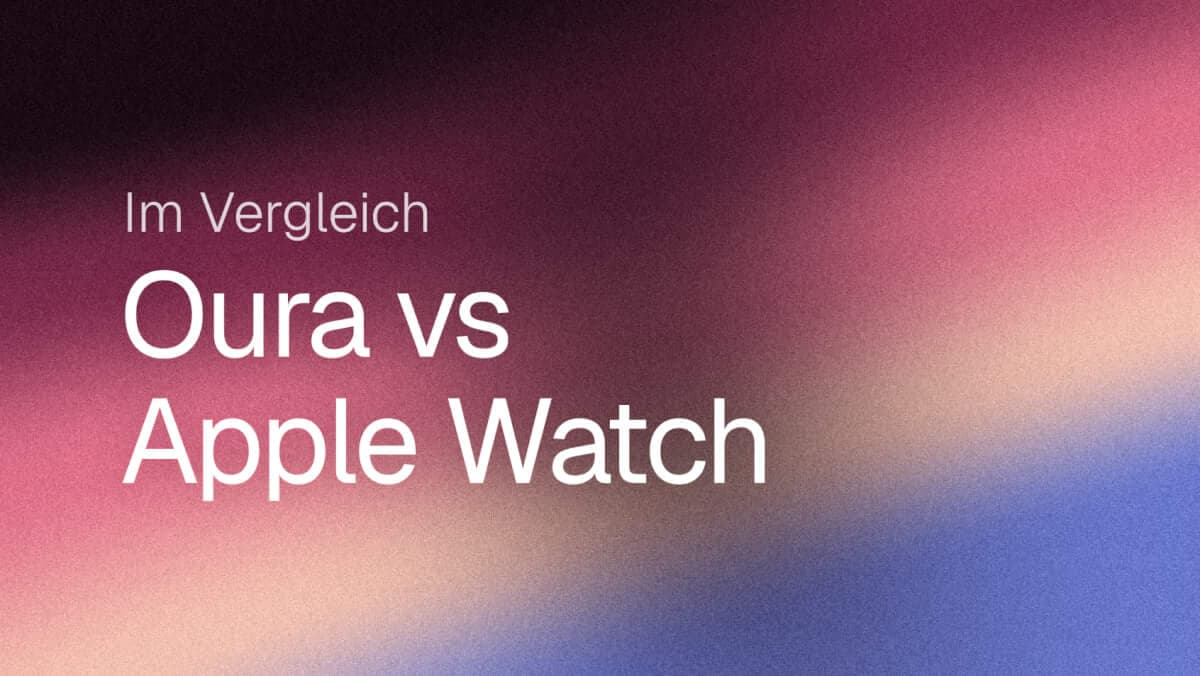 Oura vs Apple Watch (2026): Schlaf & Kosten