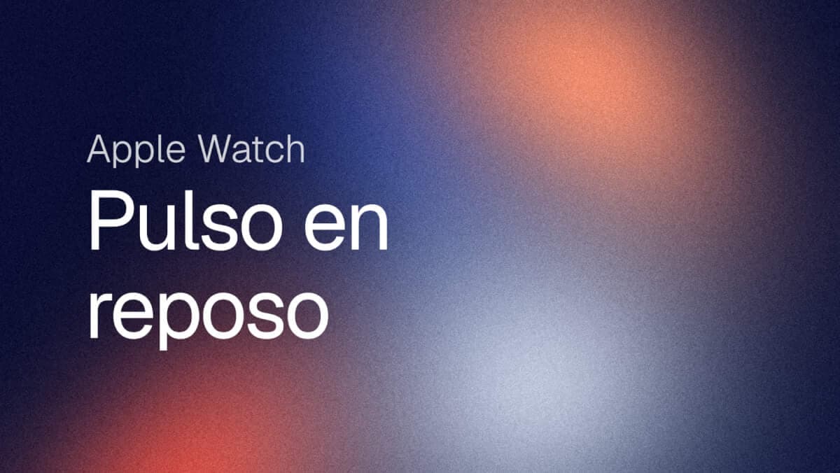 Frecuencia cardíaca en reposo del Apple Watch: ¿normal y precisa?
