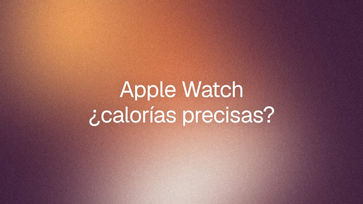 ¿Qué tan preciso es el seguimiento de calorías del Apple Watch? (Lo que dicen los estudios)