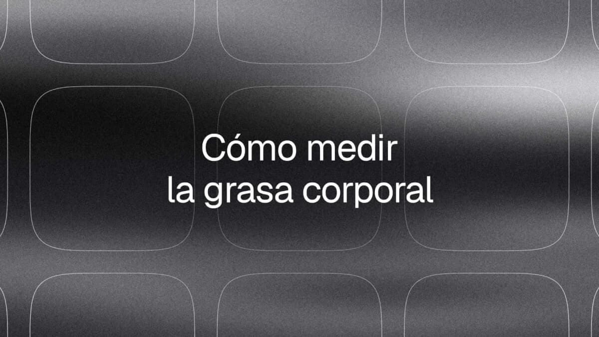 Cómo medir la grasa corporal en 2026: Una guía completa