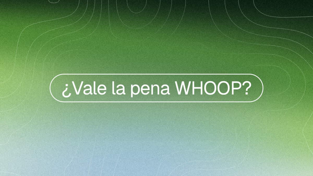 ¿Merece la pena WHOOP en 2026? Qué obtienes