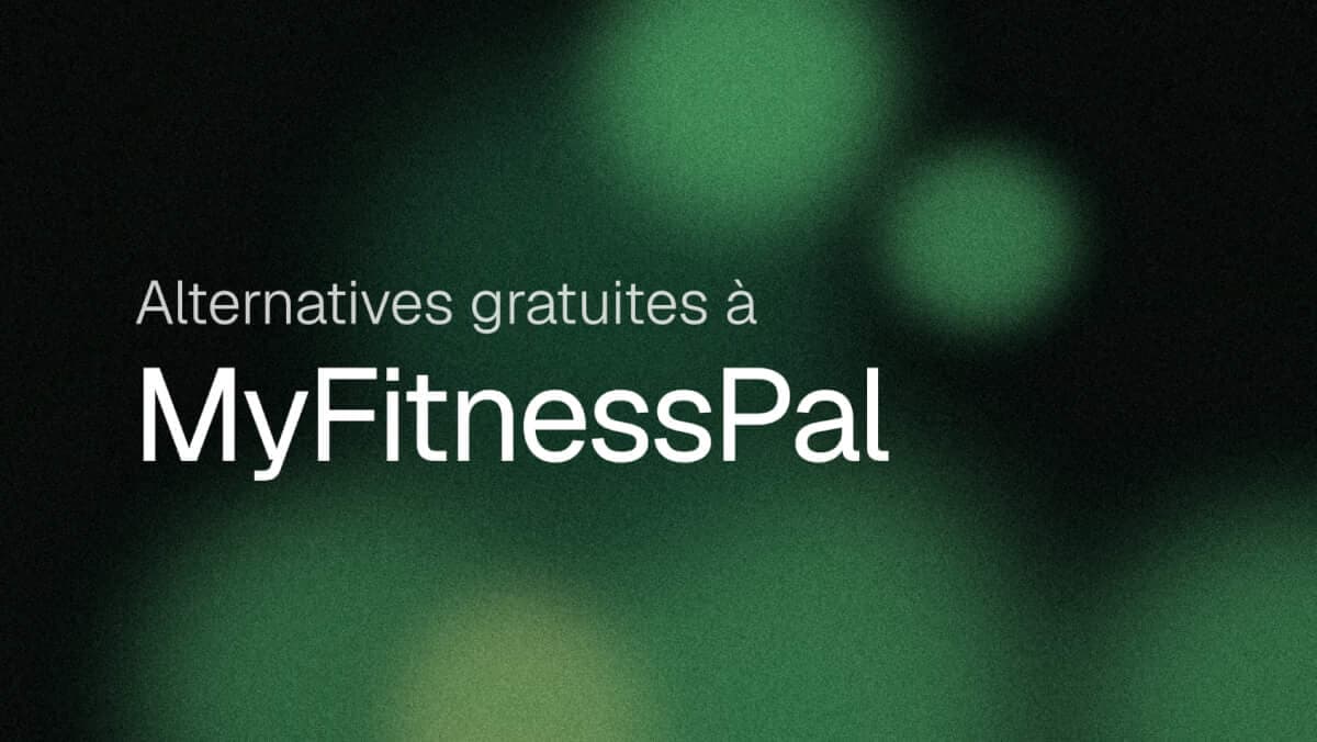 Meilleures alternatives gratuites à MyFitnessPal (2026)