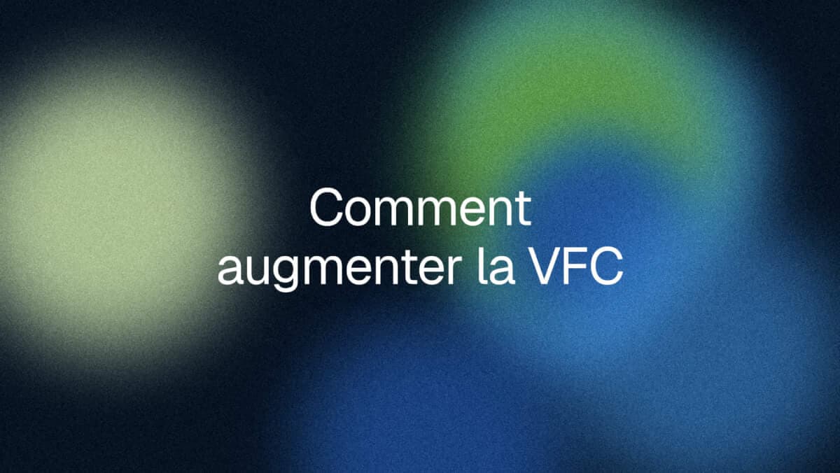 Comment augmenter la VFC (HRV) : ce qui fonctionne réellement (classé selon la taille d'effet)