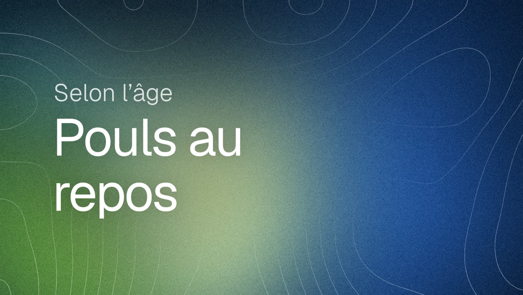 Fréquence cardiaque au repos selon l'âge : tableau hommes et femmes