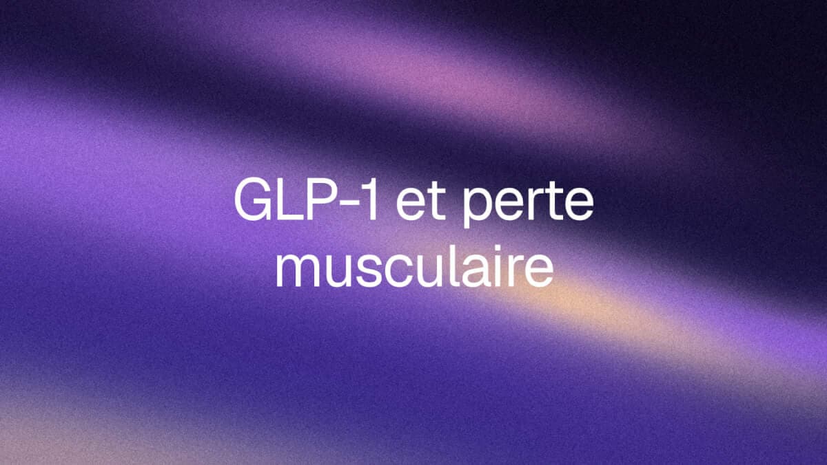 Pourquoi les GLP-1 font perdre du muscle (et comment l'éviter)