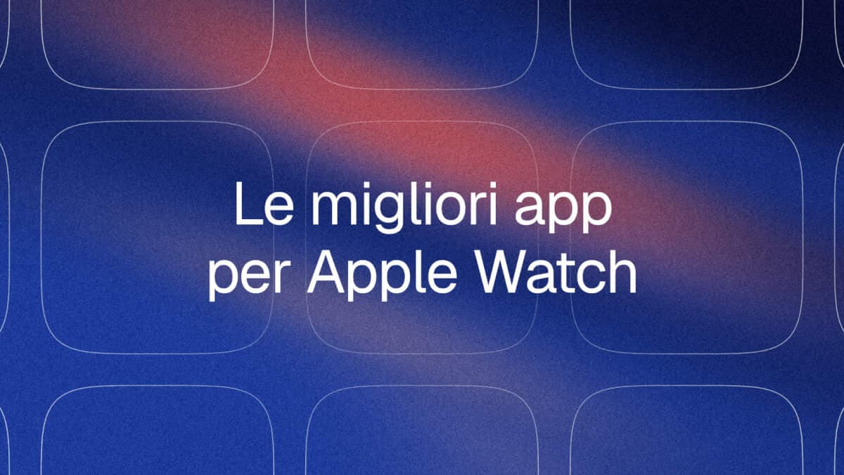 Le migliori app Apple Watch nel 2026, per categoria