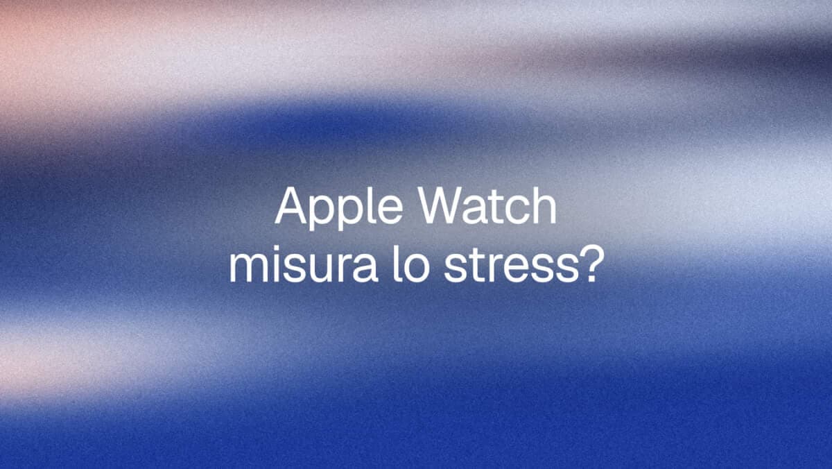 Apple Watch misura lo stress? Cosa può e non può fare