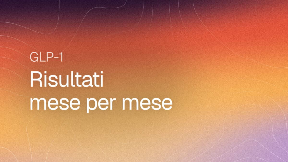 Risultati dei GLP-1 mese per mese: cosa dicono gli studi