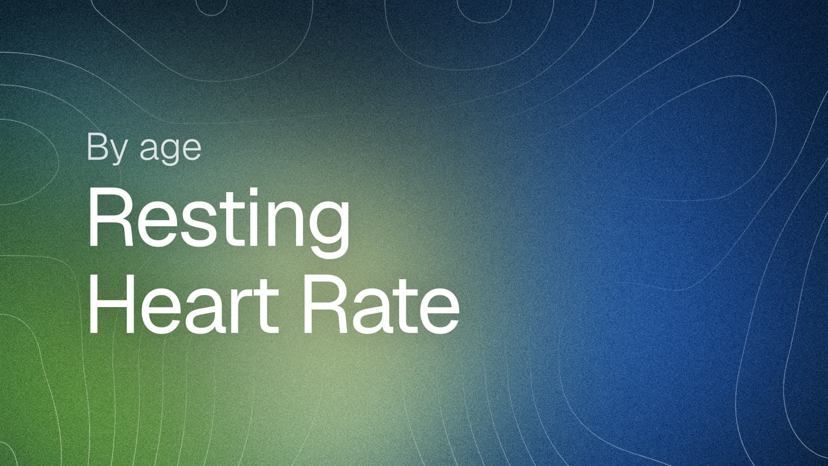 Resting Heart Rate by Age: Chart for Men & Women