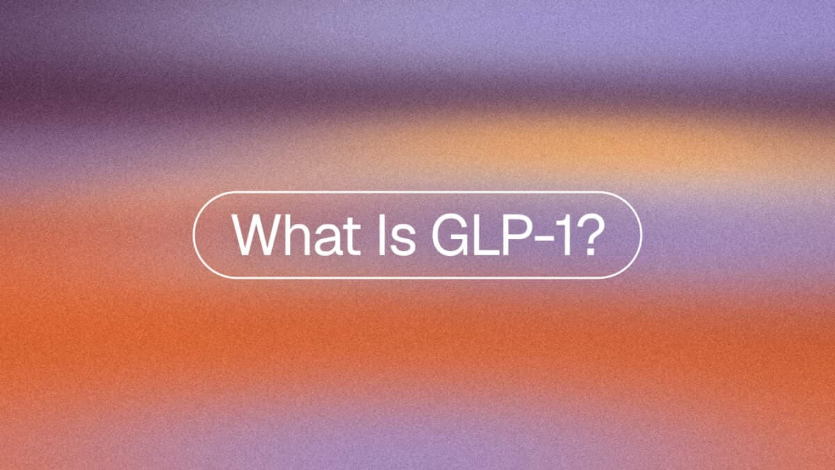 What Is GLP-1? How the Hormone and GLP-1 Drugs Work