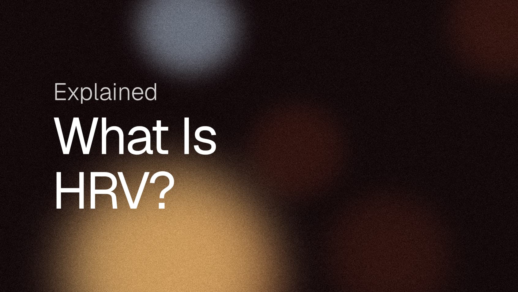 What Is HRV? Heart Rate Variability Explained Simply
