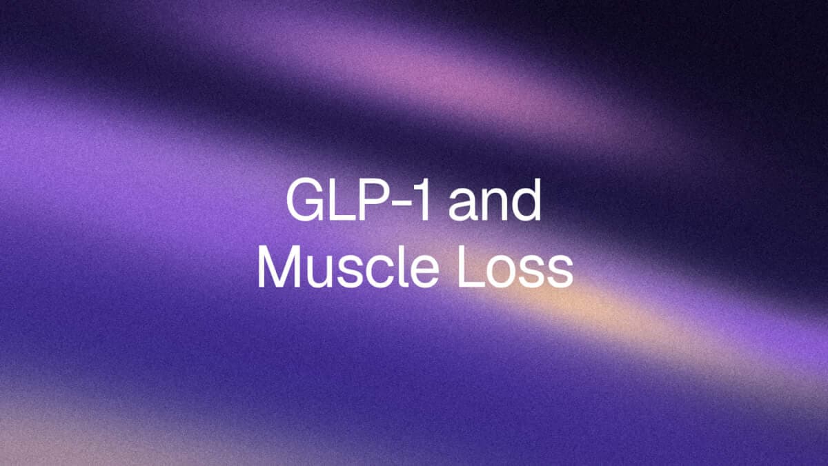 Why GLP-1s Cause Muscle Loss (and How to Prevent It)